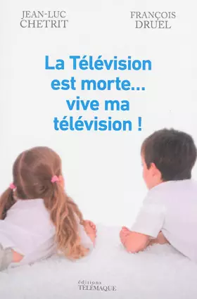 Couverture du produit · La Television Est Morte Vive Ma Television