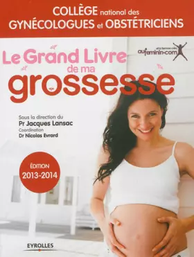 Couverture du produit · Le grand livre de ma grossesse - Edition 2013-2014