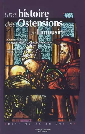 Couverture du produit · Histoire des Ostentions en Limousin: Edition bilingue français-anglais