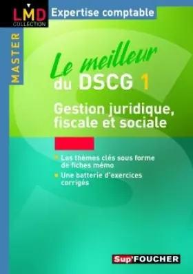 Couverture du produit · Le meilleur du DSCG 1 : Gestion juridique fiscale et sociale