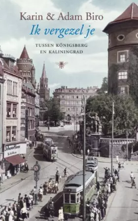 Couverture du produit · Ik vergezel je: tussen Königsberg en Kaliningrad
