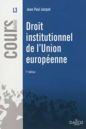 Couverture du produit · Droit institutionnel de l'Union européenne - 7e éd.: Cours