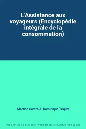 Couverture du produit · L'Assistance aux voyageurs (Encyclopédie intégrale de la consommation)