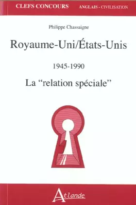 Couverture du produit · Royaume-uni - Etats-unis 1945-1990 - La "relation spéciale"
