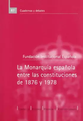 Couverture du produit · La monarquía española entre las constituciones de 1876 y 1978