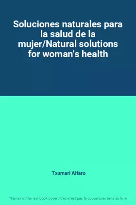 Couverture du produit · Soluciones naturales para la salud de la mujer/Natural solutions for woman's health