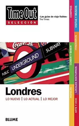 Couverture du produit · Time Out Seleccion Londres/ Time Out Shortlist London: Lo Nuevo/ Lo Actual/ Lo Mejor