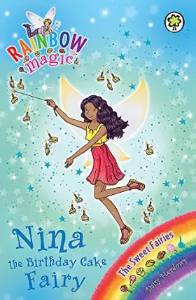 Couverture du produit · Nina the Birthday Cake Fairy: The Sweet Fairies Book 7