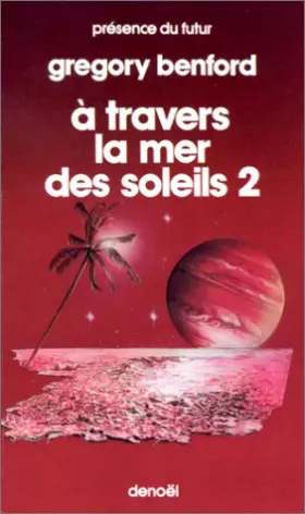 Couverture du produit · A travers la mer des soleils, tome 2