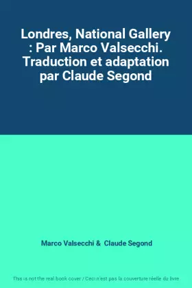 Couverture du produit · Londres, National Gallery : Par Marco Valsecchi. Traduction et adaptation par Claude Segond