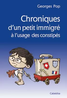 Couverture du produit · Chroniques d'un petit immigré à l'usage des constipés