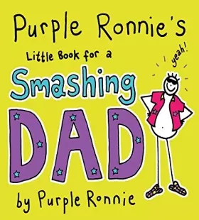Couverture du produit · Purple Ronnie's Little Book For A Smashing Dad