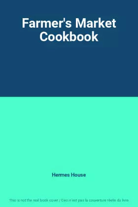 Couverture du produit · Farmer's Market Cookbook