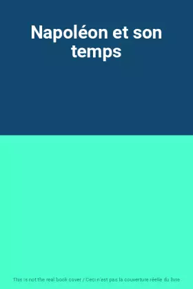 Couverture du produit · Napoléon et son temps