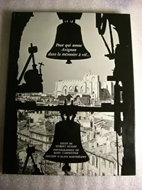 Couverture du produit · Pour qui sonne Avignon dans la mémoire à vif…
