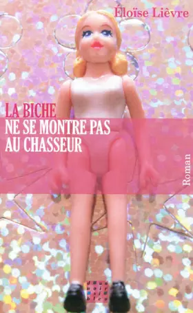 Couverture du produit · La biche ne se montre pas au chasseur