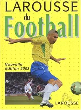 Couverture du produit · Larousse du Football, nouvelle édition