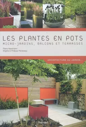 Couverture du produit · Les plantes en pots : Micro-jardins, balcons et terrasses