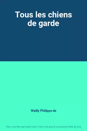 Couverture du produit · Tous les chiens de garde