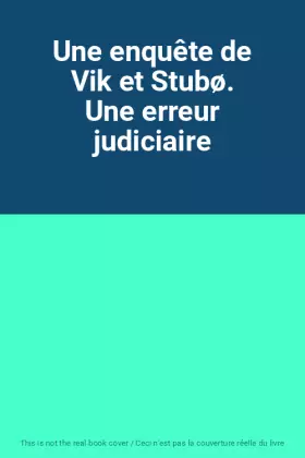 Couverture du produit · Une enquête de Vik et Stubø. Une erreur judiciaire