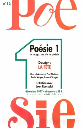 Couverture du produit · Poésie 1, numéro 12 - La fête. Entretien avec Jean Rousselot