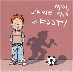 Couverture du produit · Moi, j'aime pas le foot !