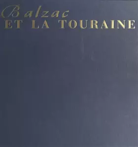 Couverture du produit · Balzac et la Touraine