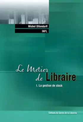 Couverture du produit · Le Métier de Libraire - I. La gestion de stock