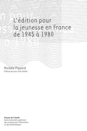 Couverture du produit · L'édition pour la jeunesse en France de 1945 à 1980