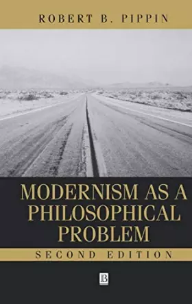 Couverture du produit · Modernism as a Philosophical Problem: On the Dissatisfactions of European High Culture
