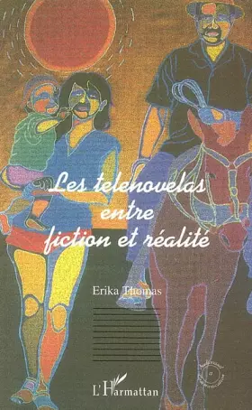 Couverture du produit · Les telenovelas entre fiction et réalité