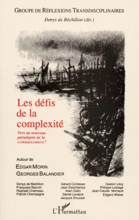 Couverture du produit · Les défis de la complexité: Vers un nouveau paradigme de la connaissance?