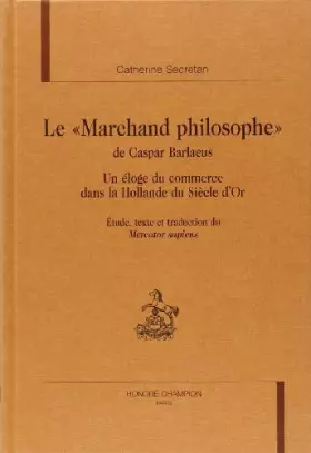 Couverture du produit · Le marchand philosophe de caspar barlaeus.