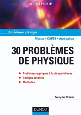 Couverture du produit · 30 problèmes de physique - Corrigés détaillés, méthodes