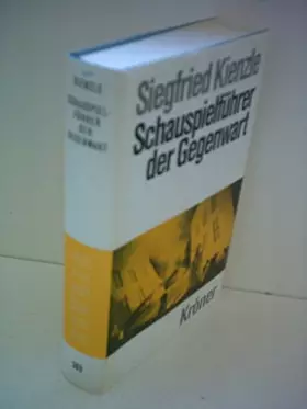 Couverture du produit · Schauspielführer der Gegenwart. 910 Stücke von 175 Autoren auf dem Theater seit 1945.