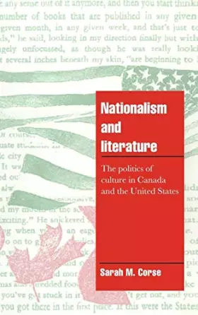 Couverture du produit · Nationalism and Literature: The Politics of Culture in Canada and the United States (Cambridge Cultural Social Studies)