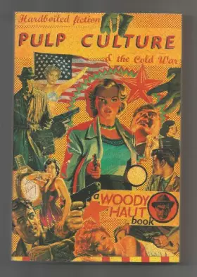 Couverture du produit · Pulp Culture: Hardboiled Fiction and the Cold War