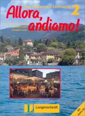 Couverture du produit · Allora, andiamo! 2. Lehr- und Arbeitsbuch. Mit CD.