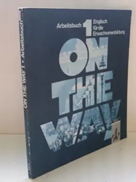 Couverture du produit · On the way 1. Arbeitsbuch.
