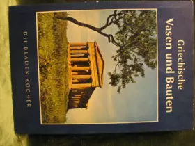 Couverture du produit · Griechische Vasen und Bauten.