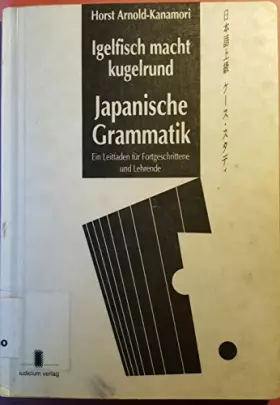 Couverture du produit · Igelfisch macht kugelrund, Japanische Grammatik