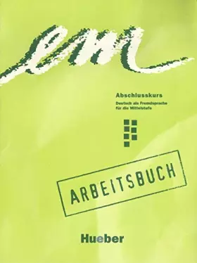 Couverture du produit · EM ABSCHLUSSKURS.: Arbeitsbuch
