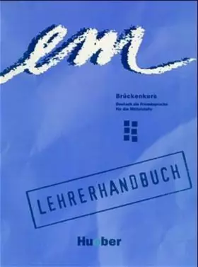 Couverture du produit · Em Brückenkurs. Lehrerhandbuch, Deutsch Als Fremdsprache Fur Die Mittelstufe
