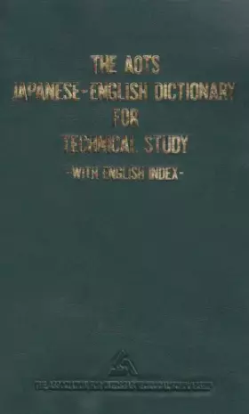 Couverture du produit · The AOTS Japanese-English Dictionary for Technical Study