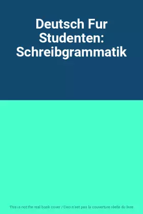 Couverture du produit · Deutsch Fur Studenten: Schreibgrammatik