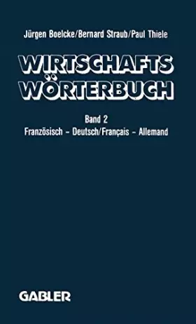 Couverture du produit · Wirtschaftswörterbuch Französisch, 2 Bde., Bd.2, Französisch-Deutsch