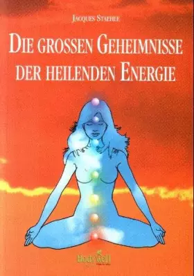 Couverture du produit · Les grands secrets de l'énergie qui guérit : Les chakras de la guérison
