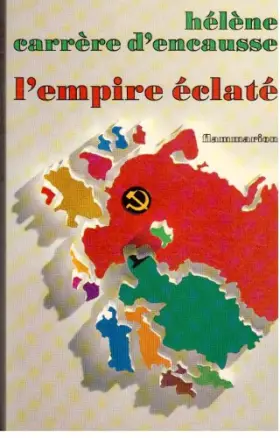 Couverture du produit · L'empire éclaté : la révolte des nations en U.R.S.S.