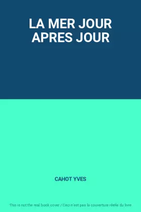 Couverture du produit · LA MER JOUR APRES JOUR