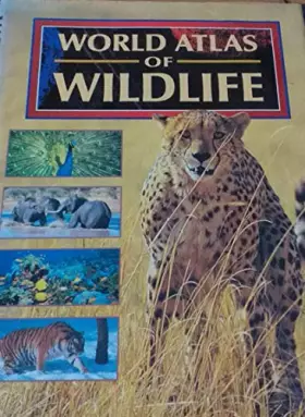Couverture du produit · World Atlas of Wildlife, The